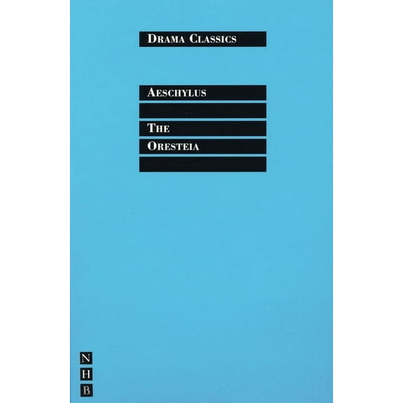 Drama Classics: The Oresteia (Paperback)