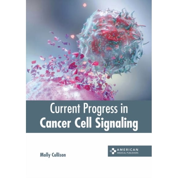 Current Progress in Cancer Cell Signaling (Hardcover)