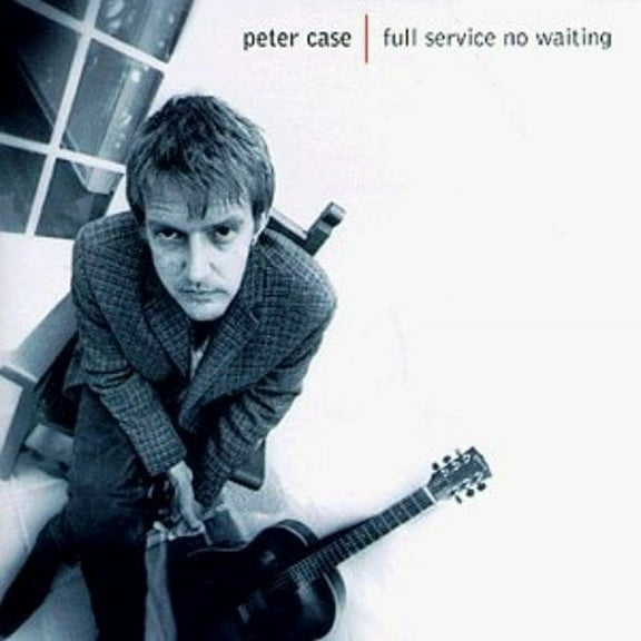 Peter Case - Full Service No Waiting - Music & Performance - CD