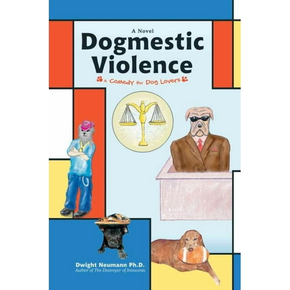 Dogmestic Violence: A Comedy for Dog Lovers (Paperback)