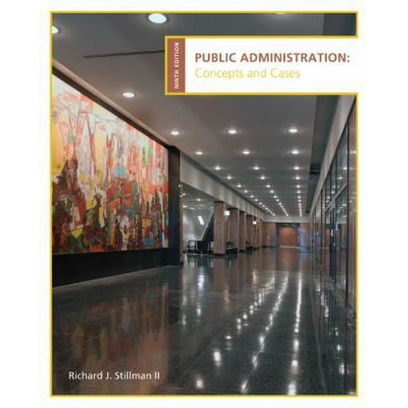 Pre-Owned Public Administration: Concepts and Cases (Paperback) 0618993010 9780618993017