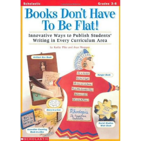 Pre-Owned Books Don't Have To Be Flat! (Grades 3-6), 9780590120494, 0590120492, Paperback,