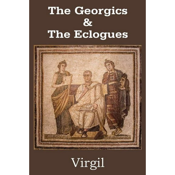The Georgics & The Eclogues (Paperback)
