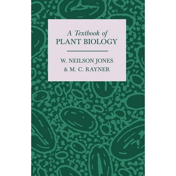 A Textbook of Plant Biology, (Paperback)