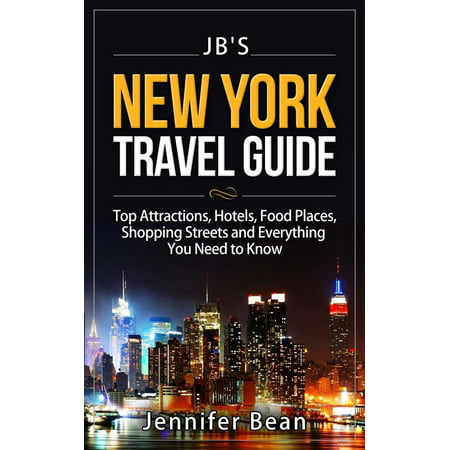 New York City Travel Guide: Top Attractions, Hotels, Food Places, Shopping Streets, and Everything You Need to Know -