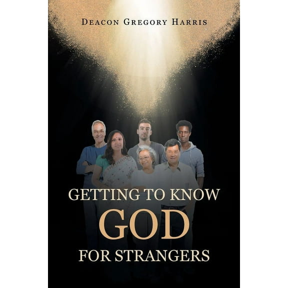 Getting to Know God for Strangers, (Paperback)