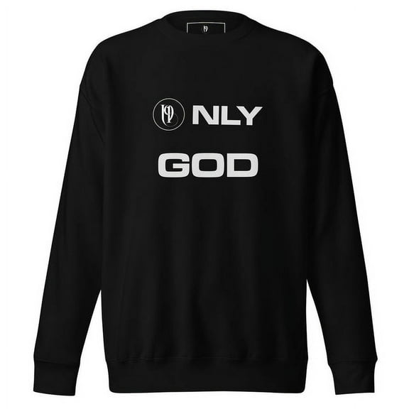 Only God I Unisex Sweatshirt