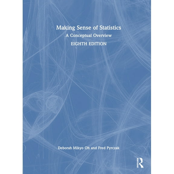 Making Sense of Statistics: A Conceptual Overview (Hardcover)
