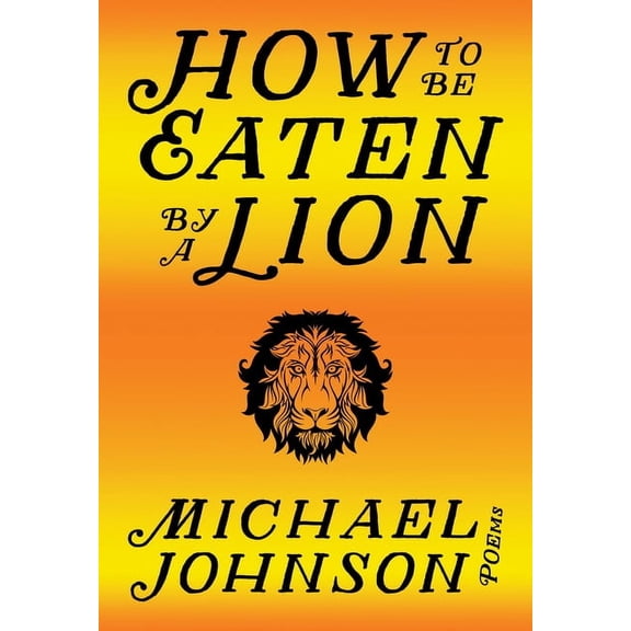 How to Be Eaten by a Lion (Paperback)