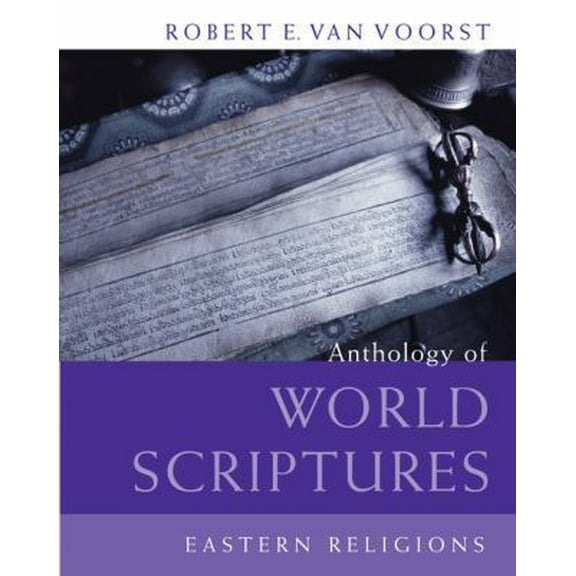 Pre-Owned Anthology of World Scriptures: Eastern Religions (Paperback) 0495170607 9780495170600