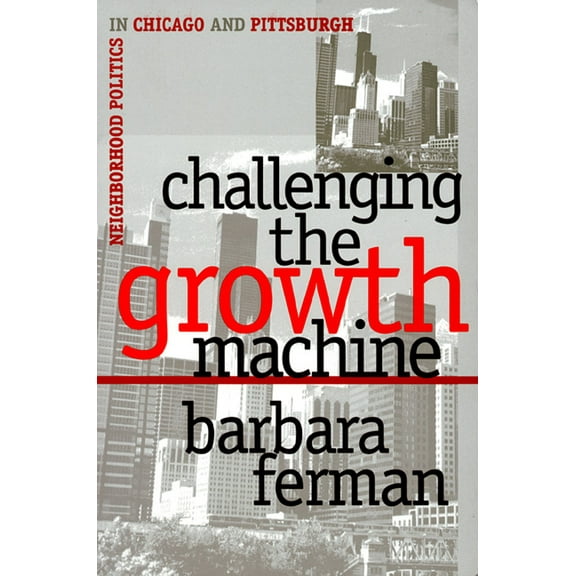 Studies in Government and Public Policy Challenging the Growth Machine, (Paperback)