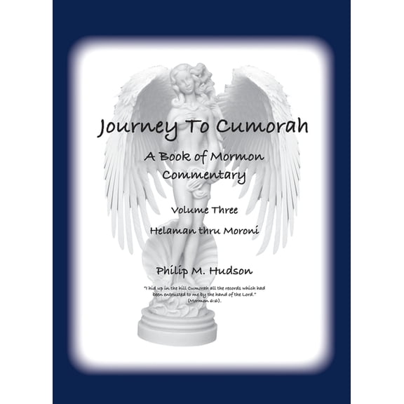 A Book of Mormon Commentary: Volume Three - Journey to Cumorah, (Hardcover)