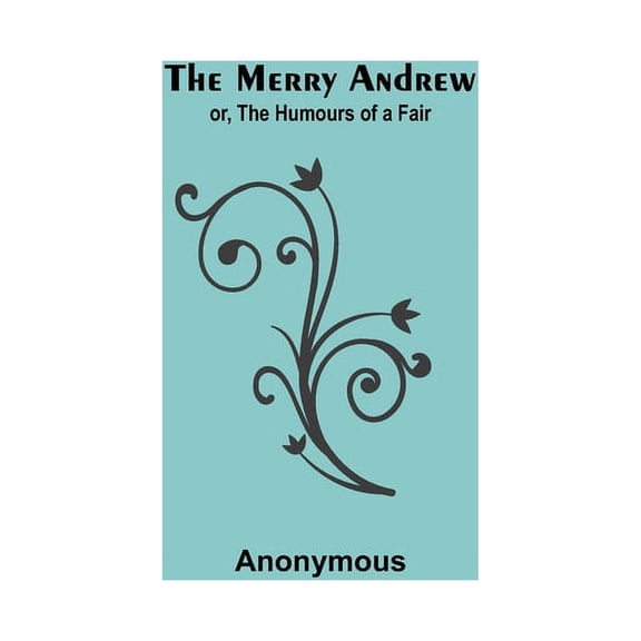 The Merry Andrew; or, The Humours of a Fair, (Paperback)