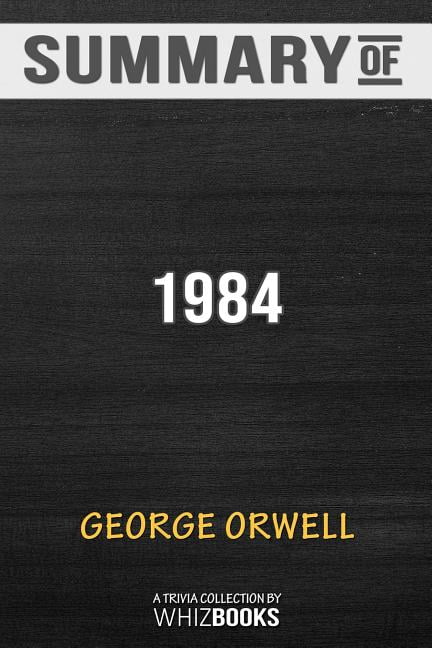 Summary Of 1984 : Signet Classics By George Orwell: Trivia/Quiz For ...