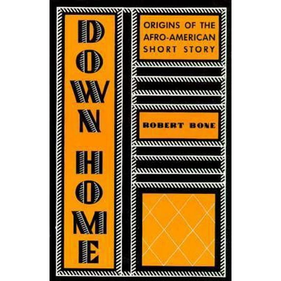 Pre-Owned Down Home: Origins of the Afro-American Short Story (Paperback) 023106859X 9780231068598
