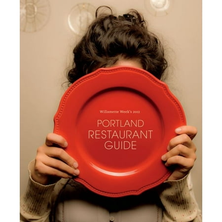 Portland Restaurant Guide 2012 - eBook