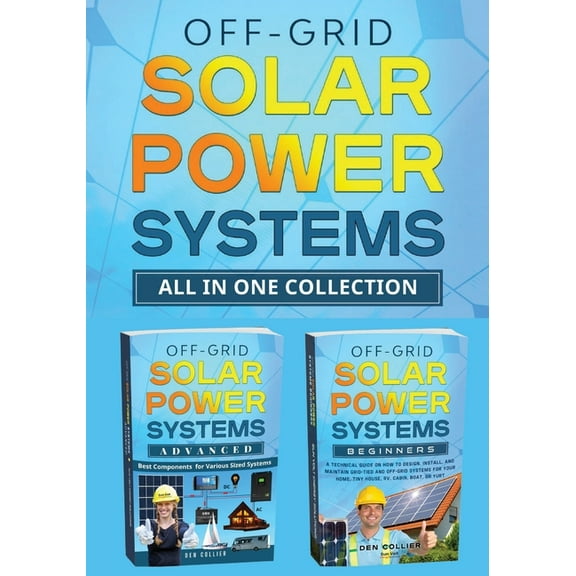 Off-Grid Solar Power Systems All In One Collection, (Paperback)
