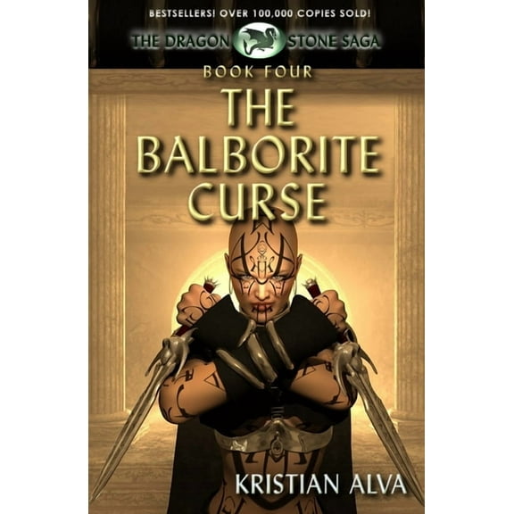 Dragon Stone Saga The Balborite Curse: Book Four of the Dragon Stone Saga, Book 4, (Paperback)