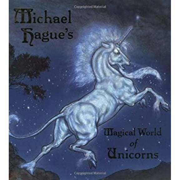 Pre-Owned Michael Hague's Magical World of Unicorns (Hardcover) 0689828497 9780689828492