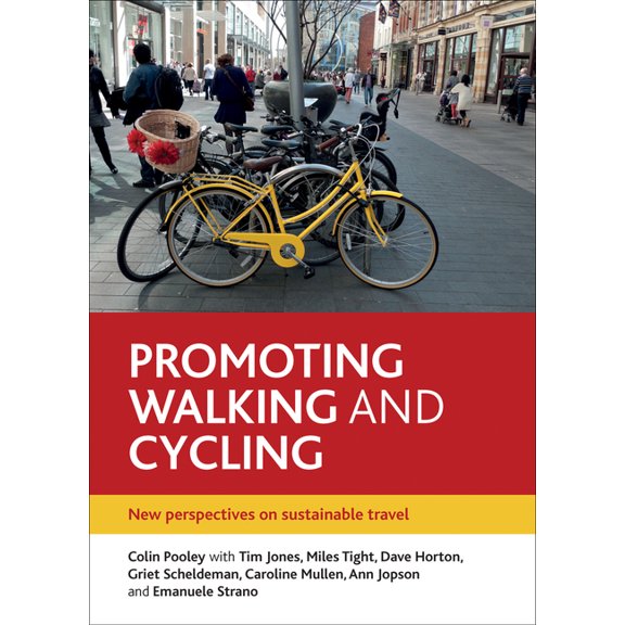 Promoting Walking and Cycling : New Perspectives on Sustainable Travel (Paperback)