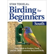 Bird-Watching Basics: Stan Tekiela's Birding for Beginners: South: Your Guide to Feeders, Food, and the Most Common Backyard Birds (Paperback)