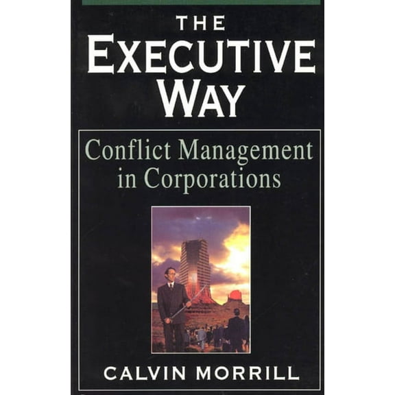 The Executive Way : Conflict Management in Corporations (Hardcover)
