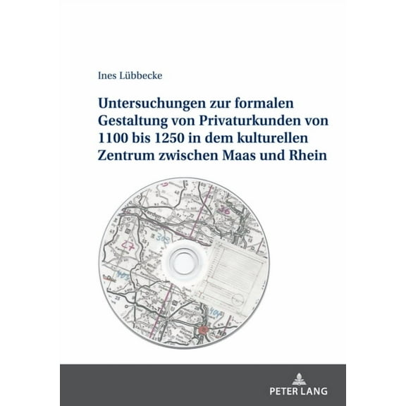 Untersuchungen zur formalen Gestaltung der Privaturkunden von 1100 bis 1250 in dem kulturellen Zentrum zwischen Maas und, (Hardcover)