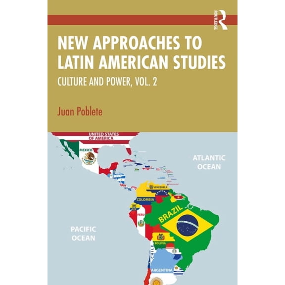 New Approaches to Latin American Studies: Culture and Power, Vol. 2, (Hardcover)