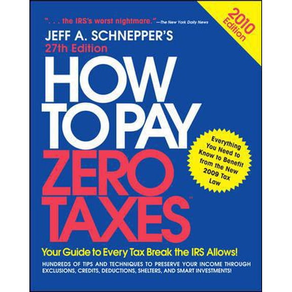 Pre-Owned How to Pay Zero Taxes 2010 (Paperback) 0071635688 9780071635684
