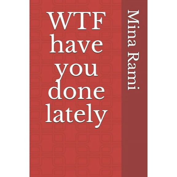 WTF have you done lately (Paperback)