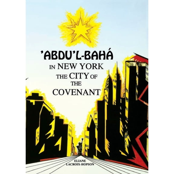 'Abdu'l-Bahá in New York: The City of the Covenant (Paperback)
