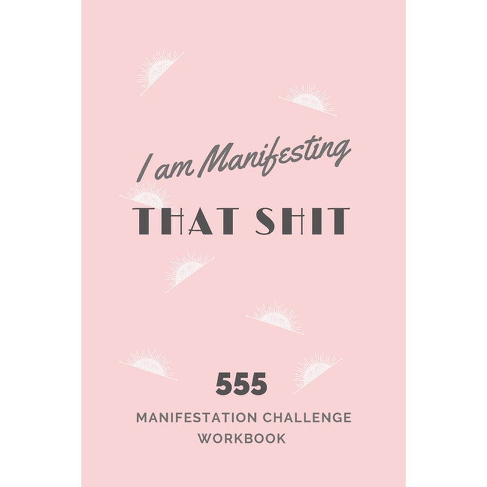 555 Manifestation Challenge Workbook Manifest That Shit Using This Pocket Size Tool For The 55 
