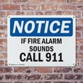 thumbnail image 4 of (2 Pack) If Fire Alarm Sounds Call 911 OSHA Notice Sign 10 Inch X 7 Inch Indoor / Outdoor Rust-Free Aluminum Metal Signs for Workplace, Workshop, and Construction Site, Made in the USA, 4 of 8