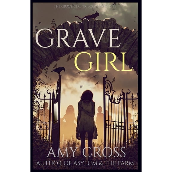 The Grave Girl Trilogy Grave Girl, Book 1, (Paperback)