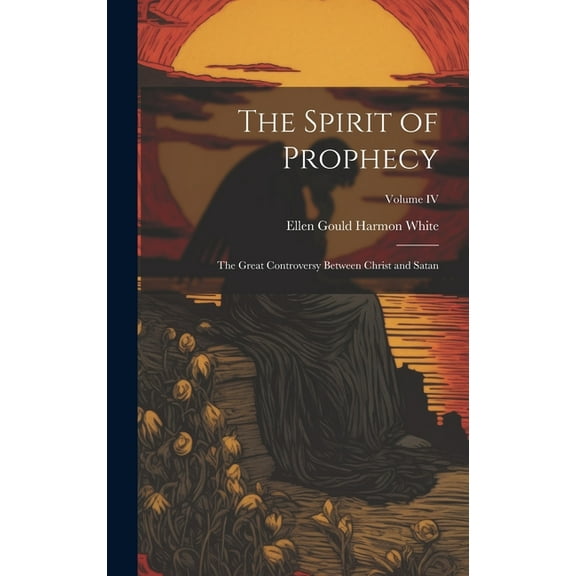 The Spirit of Prophecy (Hardcover)