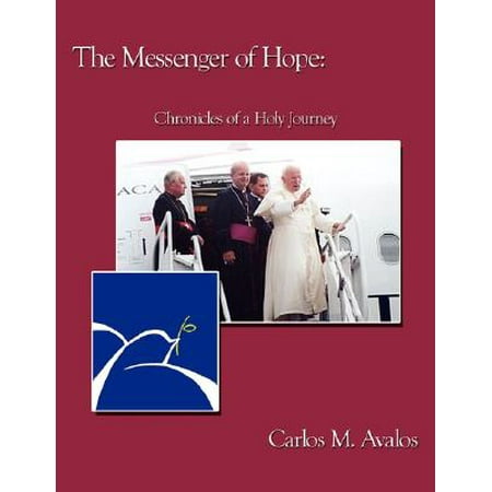 - The Messenger of Hope: Chronicles of a Holy Journey
