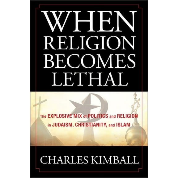 When Religion Becomes Lethal, (Hardcover)