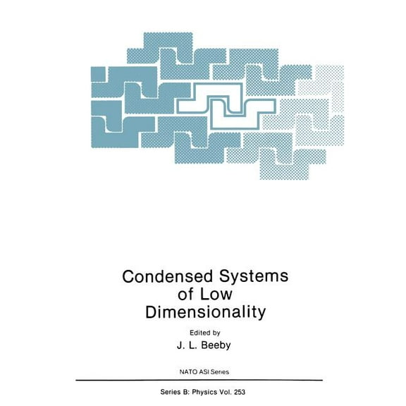 NATO Science Series B: Condensed Systems of Low Dimensionality, Book 253, (Paperback)