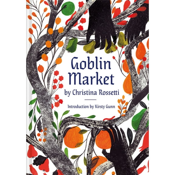 Goblin Market: An Illustrated Poem, (Hardcover)