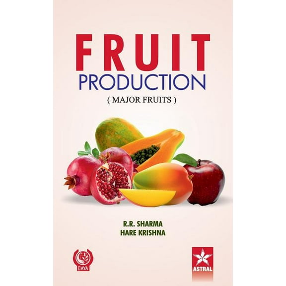 Fruit Production: Major Fruits, (Hardcover)