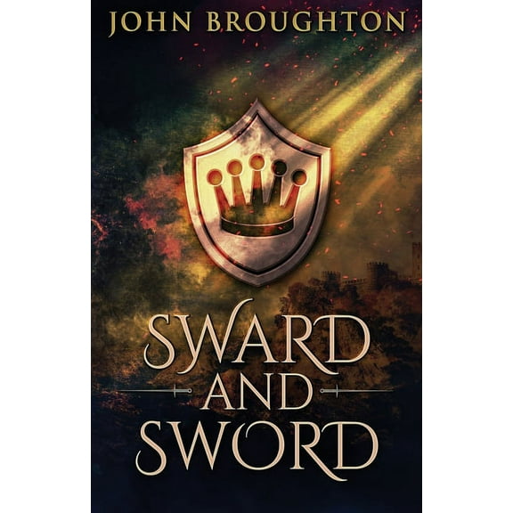 Sward And Sword: The Tale Of Earl Godwine, (Paperback)