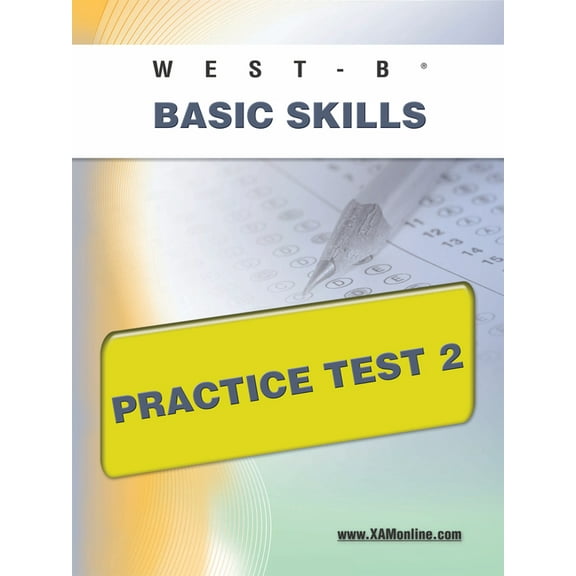 West-E Basic Skills Practice Test 2 (Paperback) by Sharon A Wynne