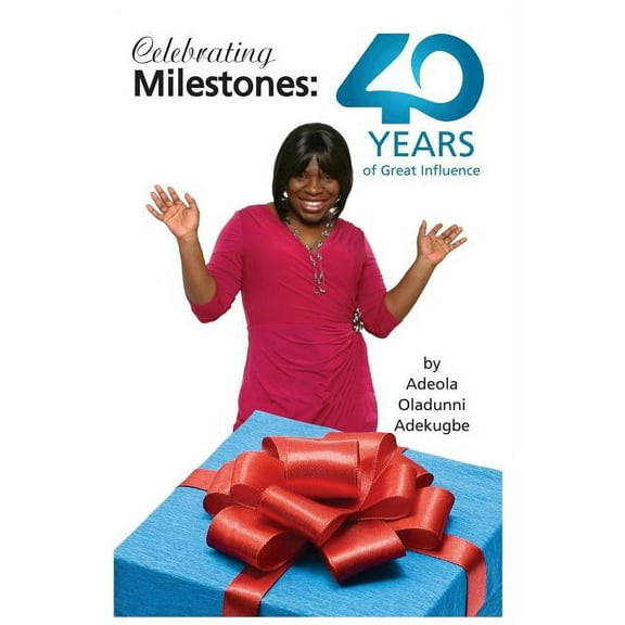 Celebrating Milestones : : 40 Years of Great Influence (Paperback)