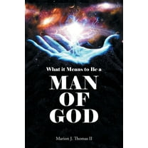 What it Means to Be: A Man of God, (Paperback)