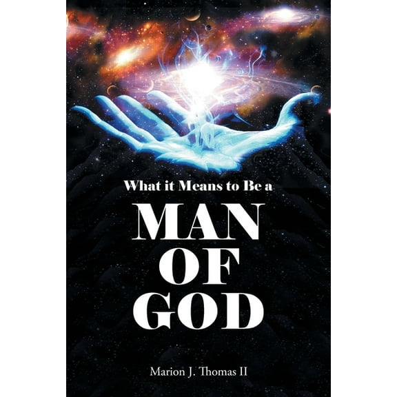 What it Means to Be: A Man of God, (Paperback)
