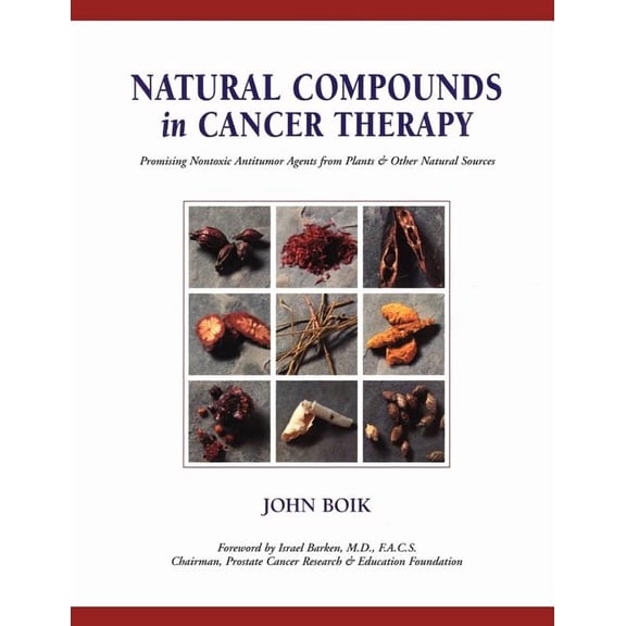 Natural Compounds in Cancer Therapy: A Textbook of Basic Science and Clinical Research (Paperback)