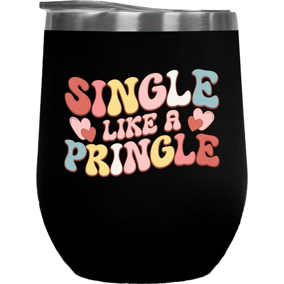 Single Like a Pringle, Groovy Wavy Text, Retro Valentine's Day Gift, Black 12oz Wine Tumbler