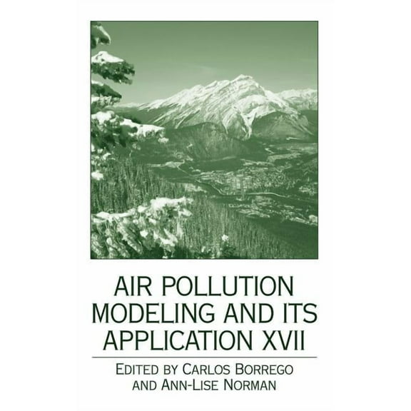 Air Pollution Modeling and Its Application XVII, (Hardcover)