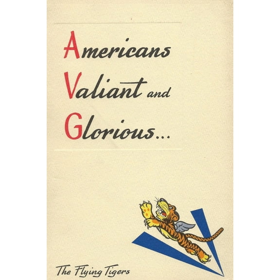 Americans Valiant and Glorious: A Brief History of the Flying Tigers, (Paperback)