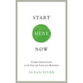 thumbnail image 2 of Pre-Owned Start Here Now: An Open-Hearted Guide to the Path and Practice of Meditation (Paperback) 1611802679 9781611802672, 2 of 2